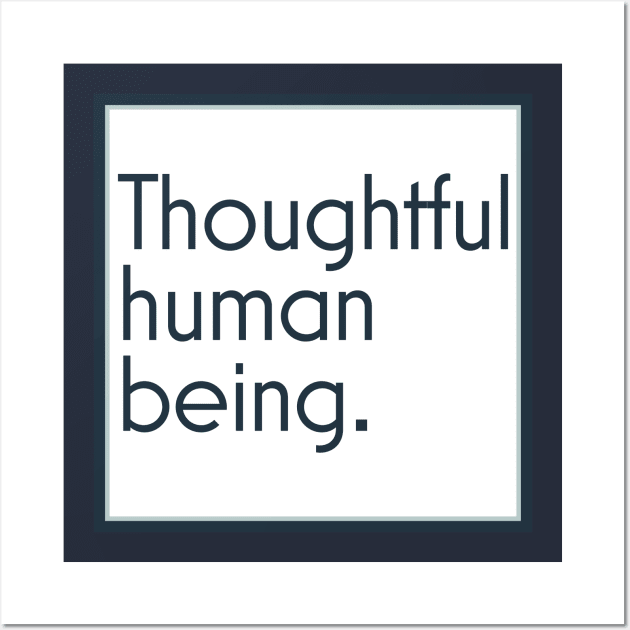 Thoughtful human being. Wall Art by Simplify With Leanne